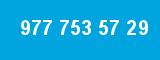 977 753 57 29
